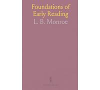 Foundations of Early Reading: A practical teacher's guide to phonics, charts, and expressive reading for beginners