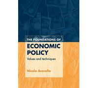 Foundations of Economic Policy: Values and Techniques