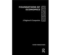 Foundations of Economics by Yanis Varoufakis Varoufakis, Yanis (Auteur)