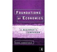 Foundations of Economics Yanis Varoufakis (Auteur)