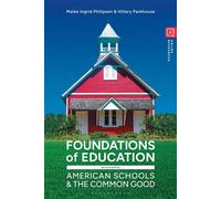 Foundations of Education American Schools and the Common Good - Maike Ingrid Philipsen - Bloomsbury Academic - ebook (ePub) - Livre