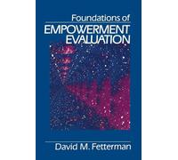 Foundations of Empowerment Evaluation