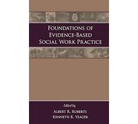 Foundations of Evidence-Based Social Work Practice Albert R. Roberts (Auteur)