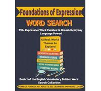 Foundations of Expression Word Search Puzzle Book: Word Searches with Easy to Read Print about English Language, Vocabulary, Expression, and ... for Vacation, Holidays and Free Times!