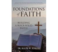 Foundations of Faith: Building a Rock-Solid Faith