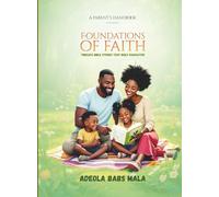 Foundations of Faith: Timeless Bible Stories that Build Character