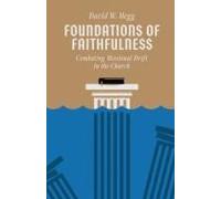Foundations Of Faithfulness: Combating Missional Drift In The Church