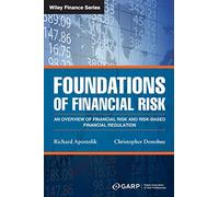 Foundations of Financial Risk: An Overview of Financial Risk and Risk-Based Financial Regulation