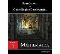 Foundations of Game Engine Development, Volume 1: Mathematics