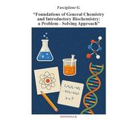 Foundations of general chemistry and introductory biochemistry: a problem solving approach