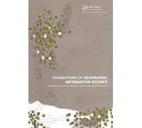 Foundations of Geographic Information Science