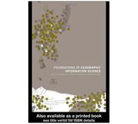 Foundations of Geographic Information Science Matt Duckham (Auteur)