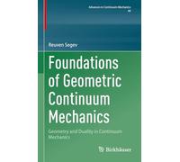 Foundations of Geometric Continuum Mechanics: Geometry and Duality in Continuum Mechanics