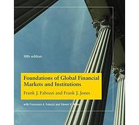 Foundations Of Global Financial Markets And Institutions