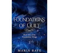 Foundations of Guilt: Book One of the Foundations Trilogy