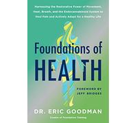 Foundations of Health by Eric Goodman Hardcover Book Eric Goodman (Auteur)