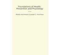 Foundations of Health: Prevention and Physiology