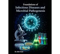 Foundations of Infectious Diseases and Microbial Pathogenesis