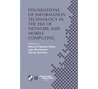 Foundations Of Information Technology In The Era Of Network And Mobile Computing