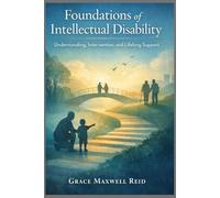 Foundations of Intellectual Disability: Understanding, Intervention, and Lifelong Support