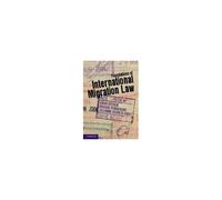 Foundations Of International Migration Law