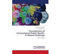 Foundations of International Public Health: A Global Challenge: Public Health