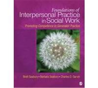 Foundations of Interpersonal Practice in Social Work: Promoting Competence in Generalist Practice Seabury, Brett A., Seabury, Barbara H., Garvin, Charles D. (Auteur)