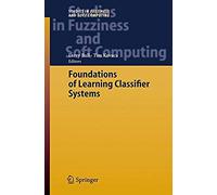 Foundations Of Learning Classifier Systems