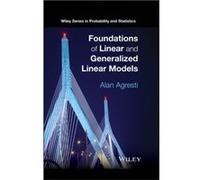 Foundations Of Linear And Generalized Linear Models