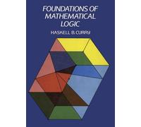 Foundations of Mathematical Logic (Dover Books on Mathematics) by Haskell B. Curry (1977-10-01)