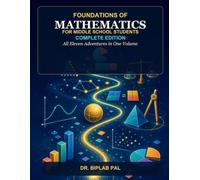Foundations of Mathematics for Middle School Students: Complete Edition: A Picture-Led Adventure Through Mathematical Language