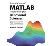 Foundations of MATLAB Programming for Behavioral Sciences
