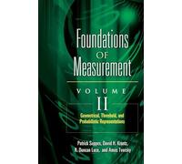 Foundations of Measurement: Geometrical, Threshold, and Probabilistic Representations
