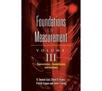 Foundations of Measurement Volume III: Representation, Axiomatization, and Invariance (Dover Books on Mathematics) by Patrick Suppes, David H. Krantz, R. Duncan Luce, Amos Tversk (2006) Paperback
