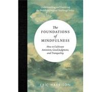 Foundations of Mindfulness by Eric Harrison Eric Harrison, (Auteur)