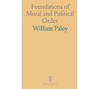 Foundations of Moral and Political Order: A principles-based guide to law, liberty, and the duties binding citizens and rulers