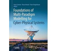 Foundations Of Multi-Paradigm Modelling For Cyber-Physical Systems