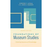 Foundations of Museum Studies: Evolving Systems of Knowledge