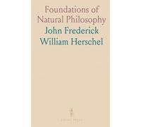 Foundations of Natural Philosophy: A practical guide to the aims, methods, and organization of physical science