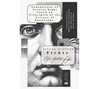 Foundations of Natural Right based on Principles of the Science of Knowledge