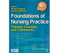 Foundations Of Nursing Practice: Themes, Concepts And Frameworks (Paperback) Richard Hogston, Barbara Marjoram (Auteur)