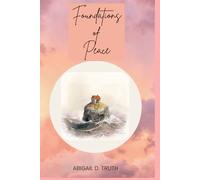 Foundations of Peace: An Invitation to build from the heart of God