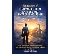 Foundations of Pharmaceutical Careers and Entrepreneurship: Role Preparation, Industry Readiness, and Professional Pathways for Final-Year Students