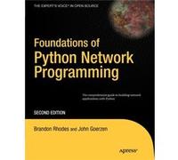 Foundations of Python Network Programming by Brandon Rhodes Rhodes, Brandon, Goerzen, John (Auteur)
