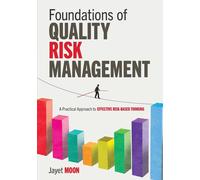 Foundations Of Quality Risk Management