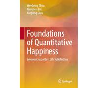 Foundations of Quantitative Happiness: Economic Growth Vs Life Satisfaction