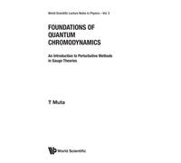 Foundations Of Quantum Chromodynamics: An Introduction To Perturbative Methods In Gauge Theories