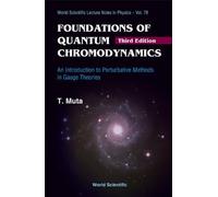 Foundations Of Quantum Chromodynamics: An Introduction To Perturbative Methods In Gauge Theories (3rd Edition)