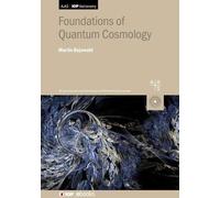 Foundations Of Quantum Cosmology