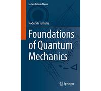 Foundations of Quantum Mechanics – Springer Verlag